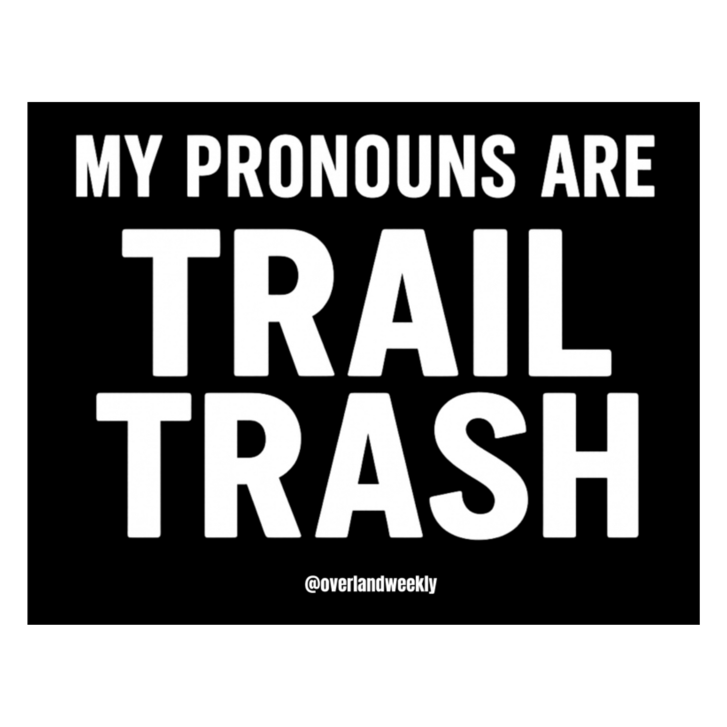 Trail Trash Sticker